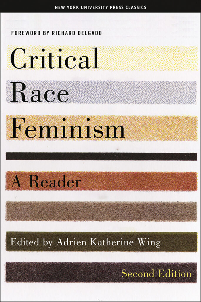 On the cover of Critical Race Feminism, there are bars of color. At the top, the bars are tan and light brown, and they become darker browns as they go down the page.