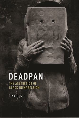 The cover of Deadpan by Tina Post features a Black person holding a paper bag in front of their face. On the paper bag are two holes that look like eyes.