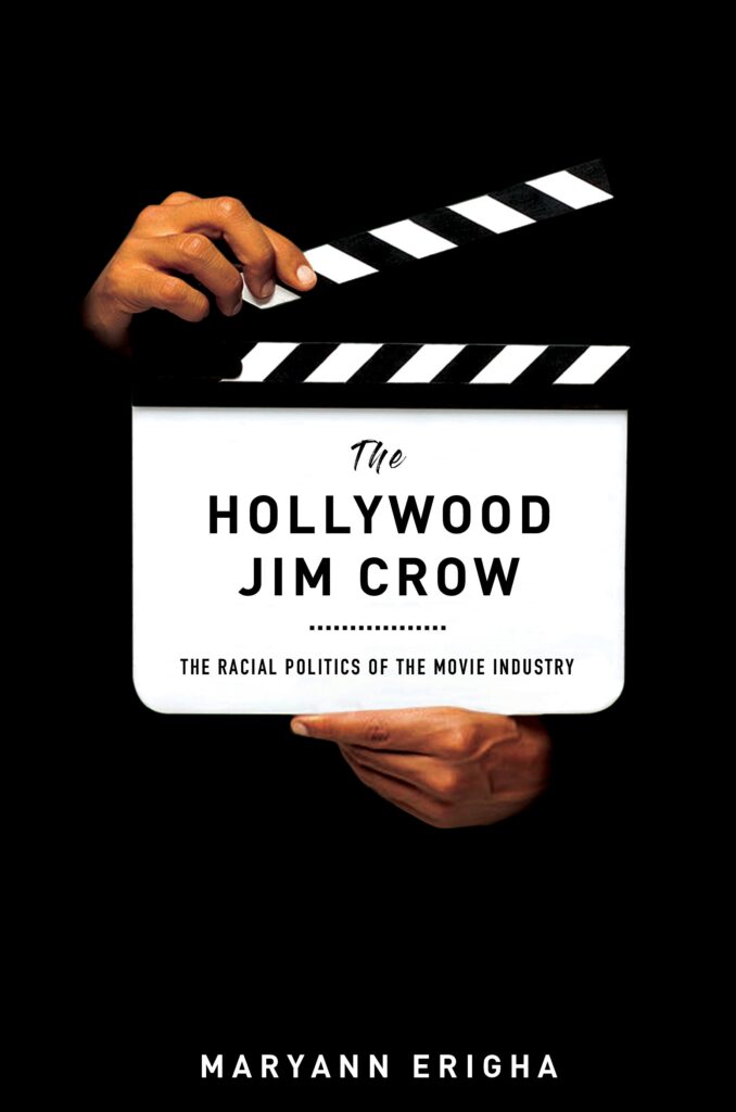 On the cover of The Hollywood Jim Crow, brown hands hold up a clapperboard with the title on it.