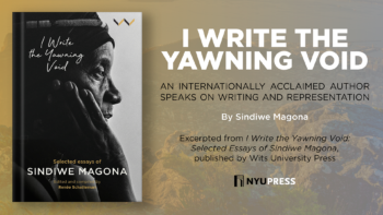 I Write the Yawning Void: An Internationally Acclaimed Author Speaks on Writing and Representation