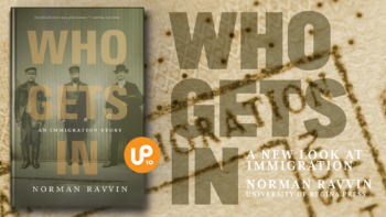 Who Gets In: A New Look at Immigration by Norman Ravvin (From University of Regina Press)